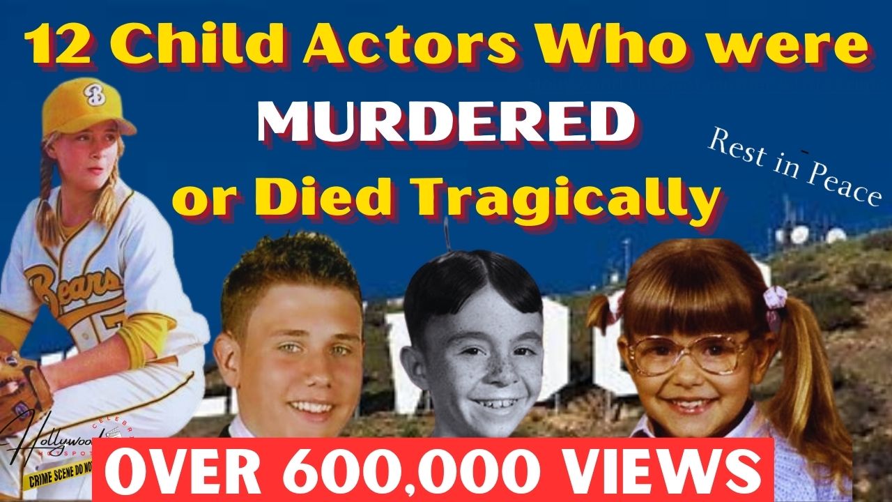 12 CHILD ACTORS WHO WERE MURDERED OR DIED TRAGICALLY