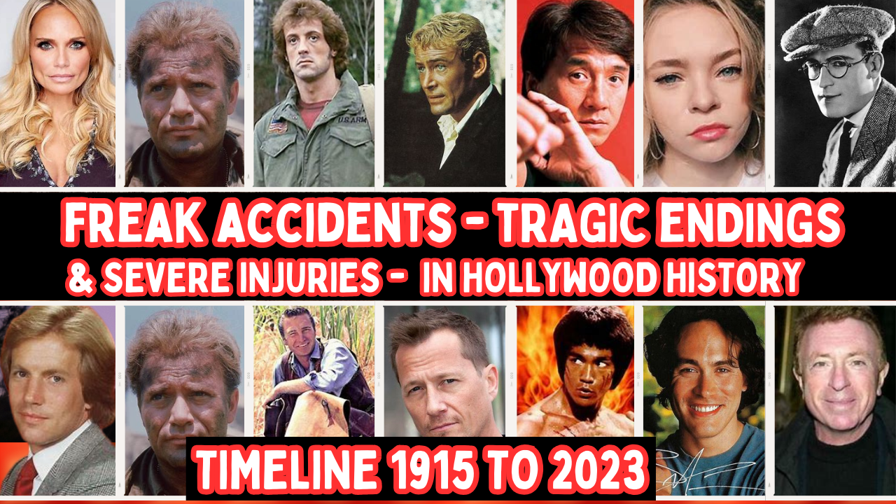 Freak accidents Tragic Endings and Severe Injuries in Hollywood history